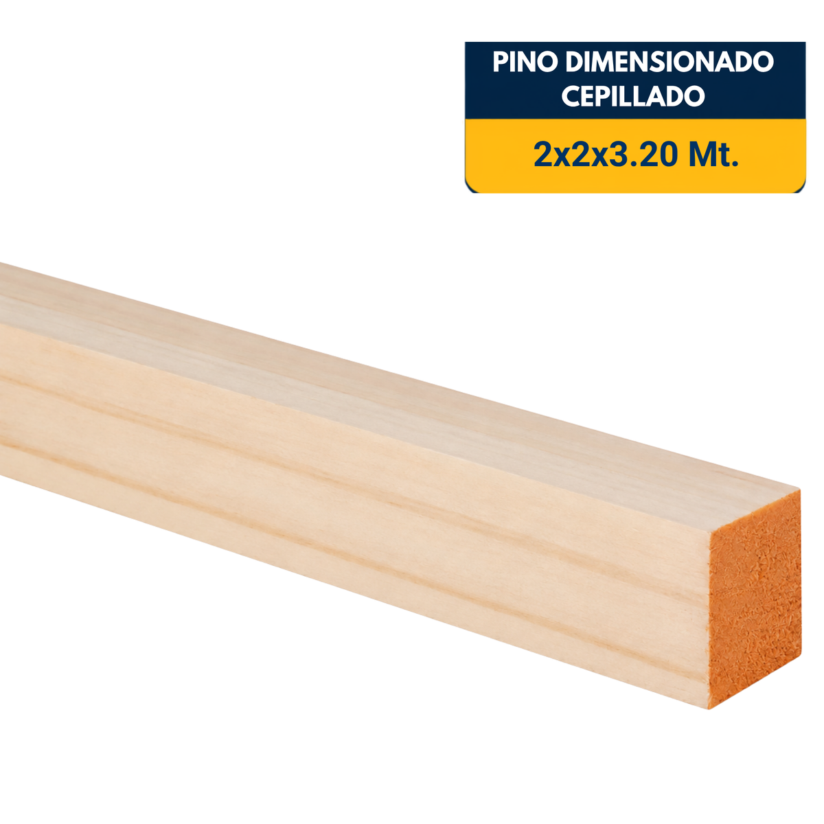 PINO CEPILLADO 2x2x3.2Mt.