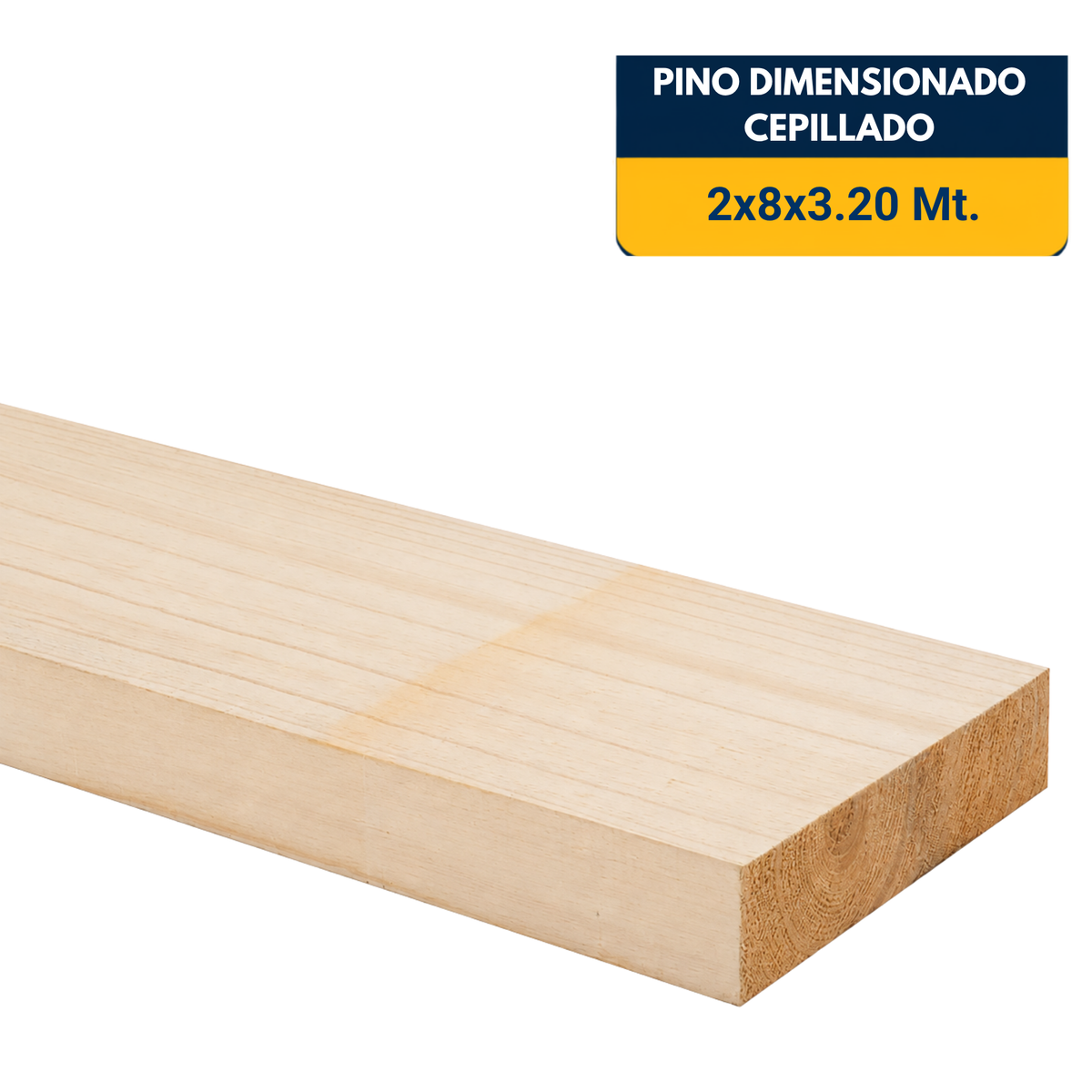 PINO CEPILLADO DE 2x8x3.2Mt.