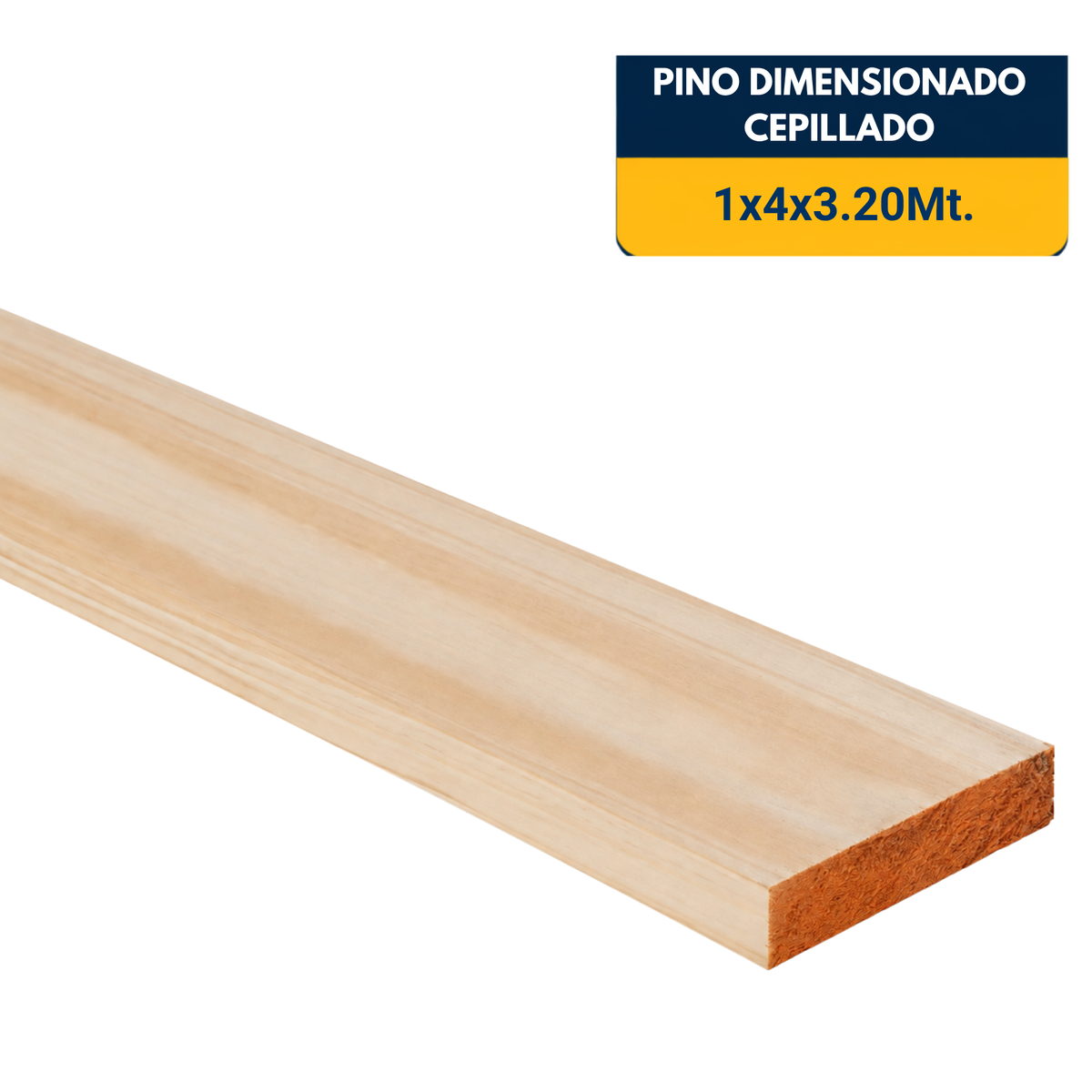PINO CEPILLADO DE 1x4x3.2Mt.