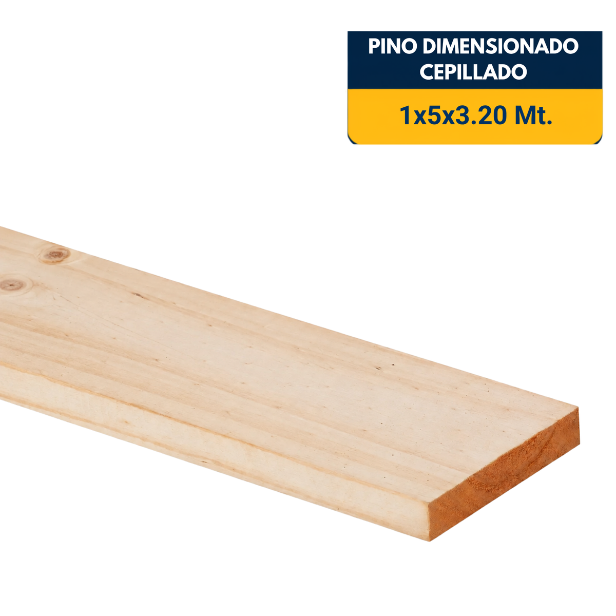 PINO CEPILLADO DE 1x5x3.2Mt.