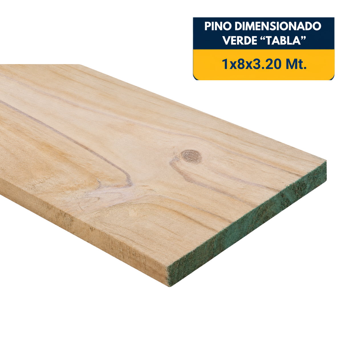 PINO DIMENSIONADO VERDE 1x8x3.2Mt.