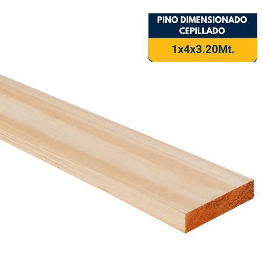 PINO CEPILLADO DE 1x4x3.2Mt.