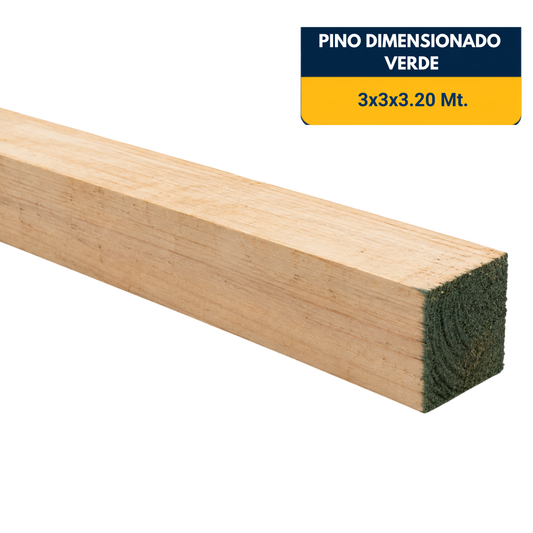 PINO DIMENSIONADO VERDE 3x3x3.2Mt.