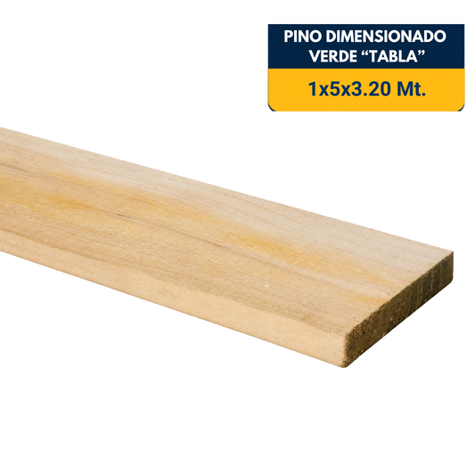 PINO DIMENSIONADO VERDE 1x5x3.2Mt.