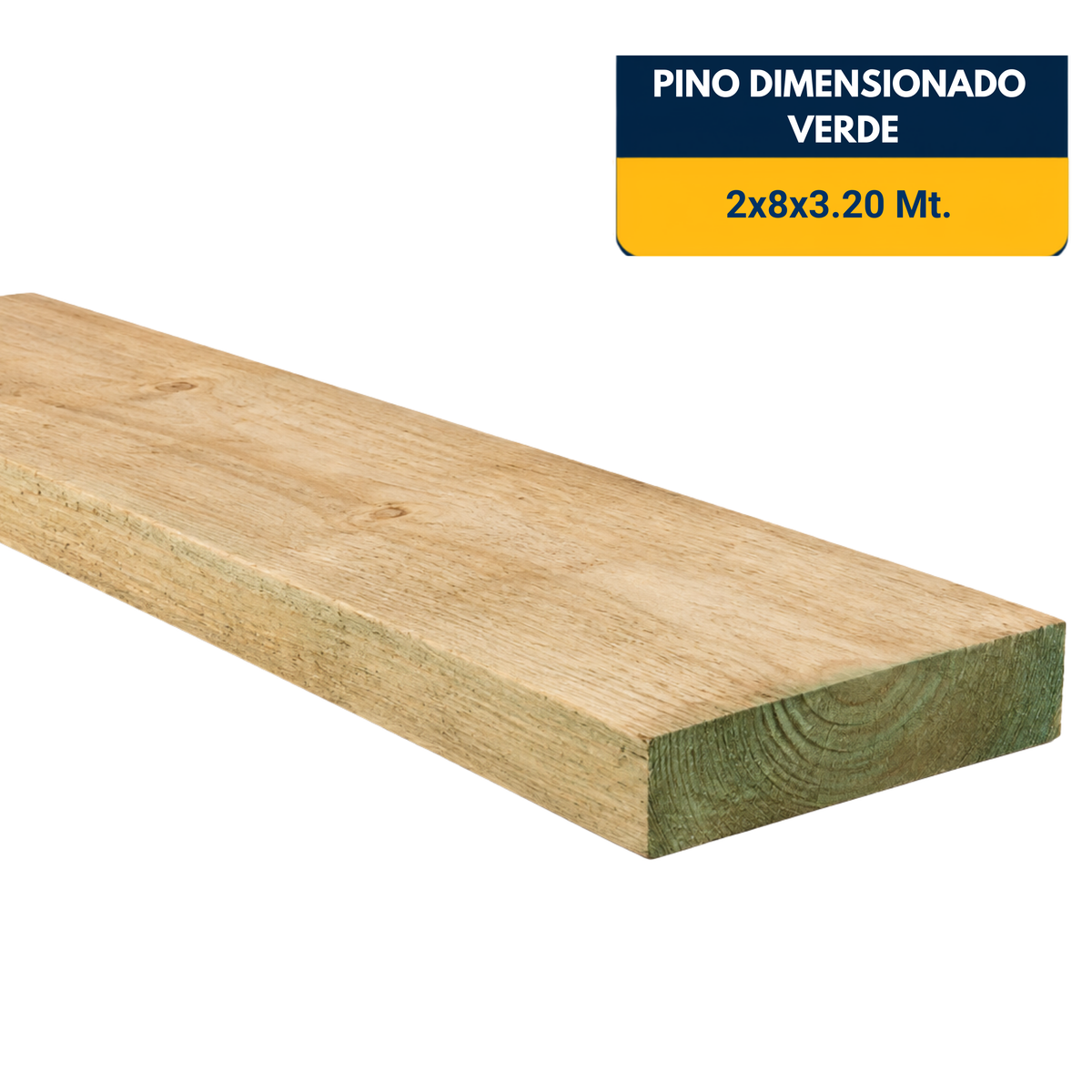 PINO DIMENSIONADO VERDE 2x8x3.2Mt.