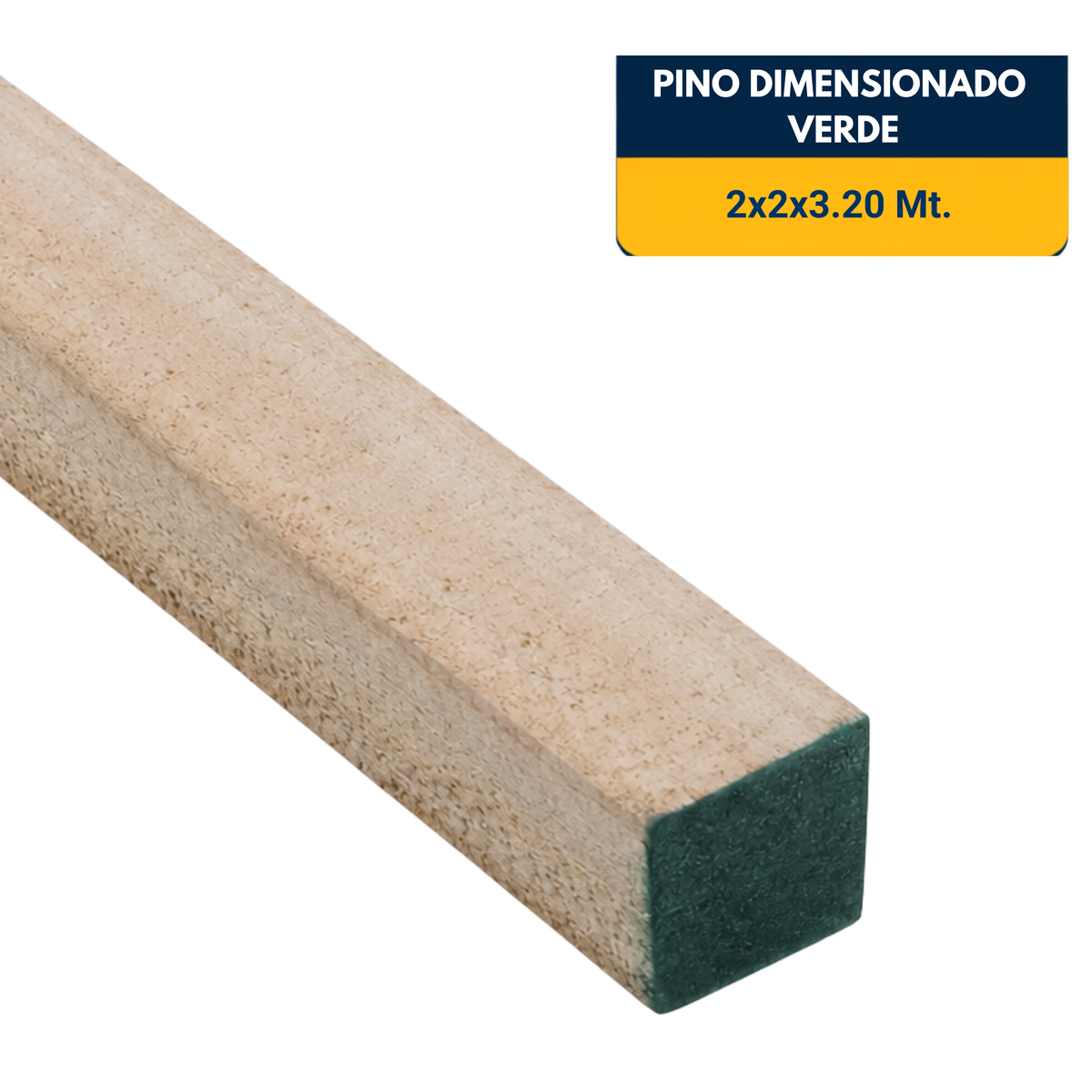 PINO DIMENSIONADO VERDE DE 2X2X3.2Mt.